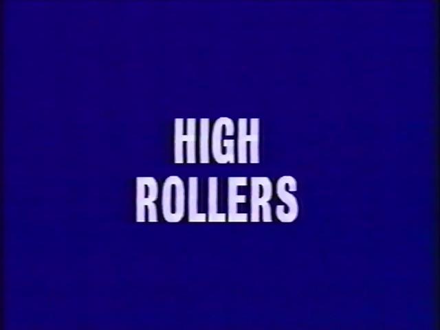 High Rollers / Азартный Игрок  Jessica Wylde,Frank James,Dana Lynn,Patty Plenty,Jasmine,Ron Jeremy,Sasha Gabor,Frankie Leigh
